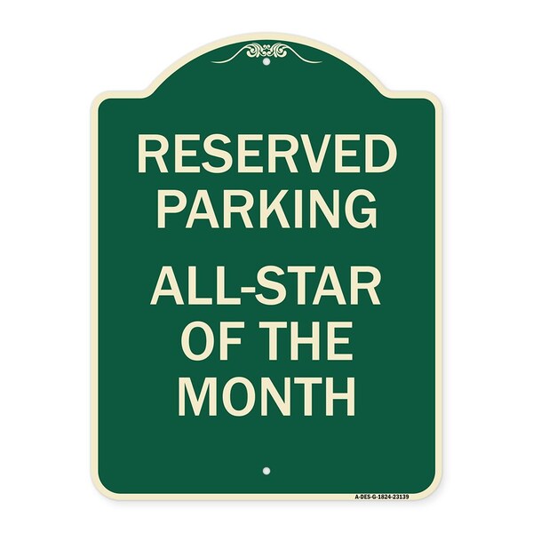Reserved Parking All Star of Month Heavy-Gauge Aluminum Architectural Sign, 24" x 18", G-1824-23139